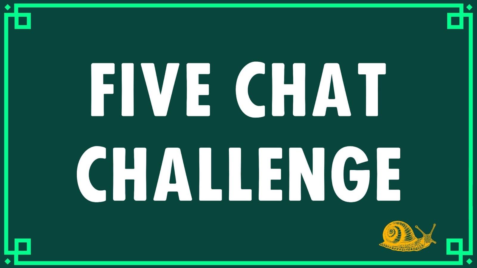 Five Chat Challenge